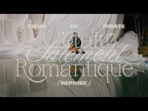 Cœur de pirate - C'était salement romantique (reprise) [vidéoclip officiel]