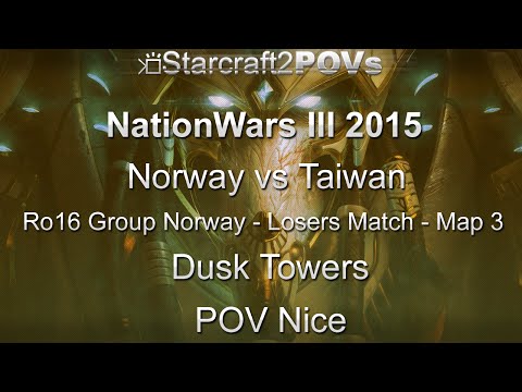 SC2 LotV - NationWars 3 2015 - NO vs TW - Ro16 Group Norway LM - Map 3 - Dusk Towers - Nice