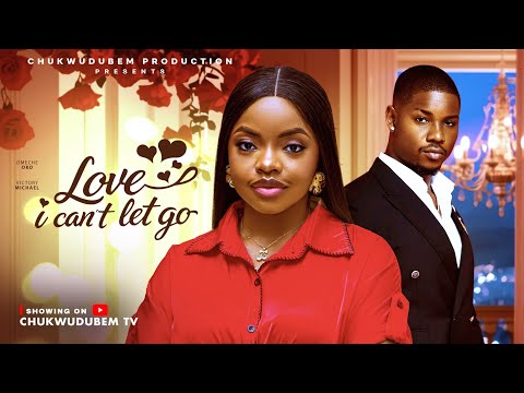 LOVE I CAN'T LET GO - (NEY MOVIE) OMECHE OKO,VICTORY MICHEAL latest 2026 nigerian movies