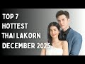 7 Hottest Thai Drama Released In December 2025 Thai Drama 2025