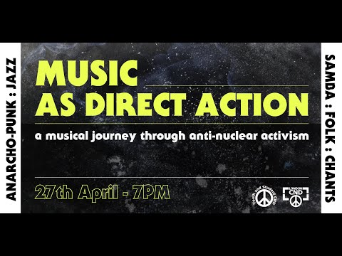 Music as Direct Action - with Crass, Greenham Common, Fallout Marching Band