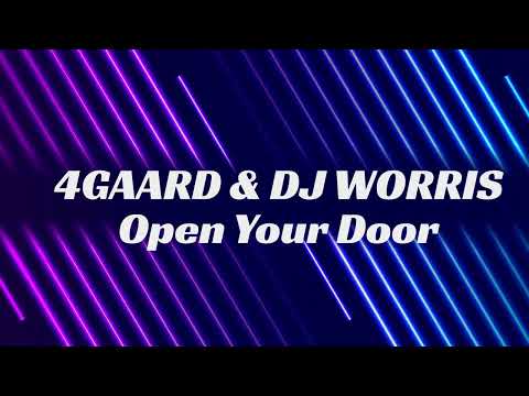 4GAARD & DJ WORRIS - Open Your Door