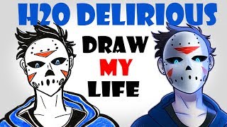 Draw My Life : H2O Delirious
