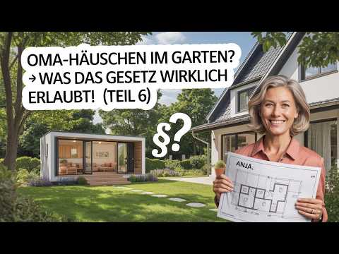 Oma-Häuschen im Garten? 👵⚖️ Dieses Gesetz MUSST DU kennen! (Baurecht erklärt Teil 6)