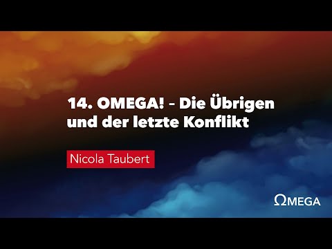 14. OMEGA! Die Übrigen und der letzte Konflikt # Nicola Taubert # Omega Konflikt