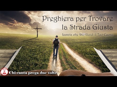 🌸🙏 Preghiera per Trovare la Strada Giusta 💖 Lascia che Dio Guidi il Tuo Cuore | Preghiera in Canto 🎵