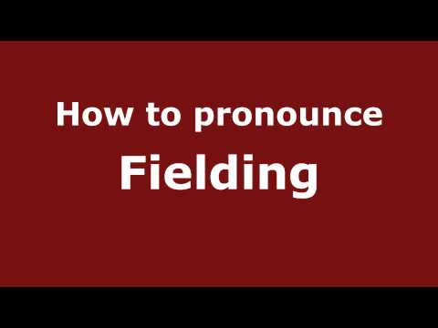 How to Pronounce Fielding - PronounceNames.com