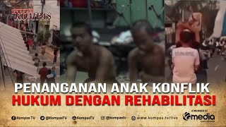 Download lagu Anak Berkonflik dengan Hukum Harus Diperlakukan Khusus| BERKAS KOMPAS mp3 Download lagu Anak Berkonflik dengan Hukum Harus Diperlakukan Khusus| BERKAS KOMPAS mp3