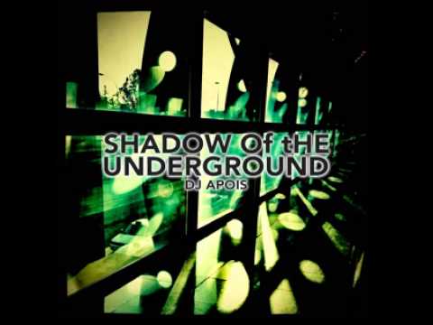Dj Apois - Shadow Of The Underground (Original Mix)