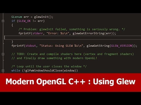 Modern OpenGL C++ Tutorial : Glew