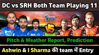 DC vs SRH Both Teams Confirm Playing 11 IPL 2020 | DC vs SRH IPL 2020 | Pitch Report, Weather Report