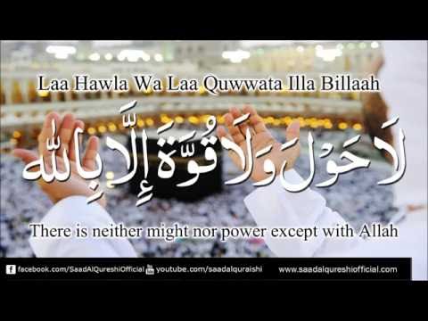 Beautiful ZIKR of Allah | La Hawla Wala Quwwata illa Billah | Saad Al Qureshi
