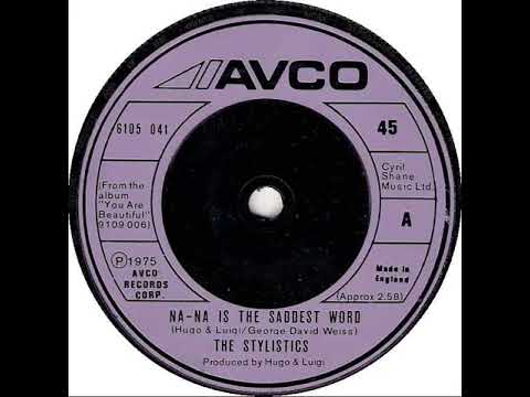 UK New Entry 1975 (283) The Stylistics - Na-Na Is The Saddest Word