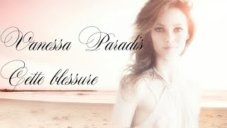 Vanessa Paradis "Cette blessure"