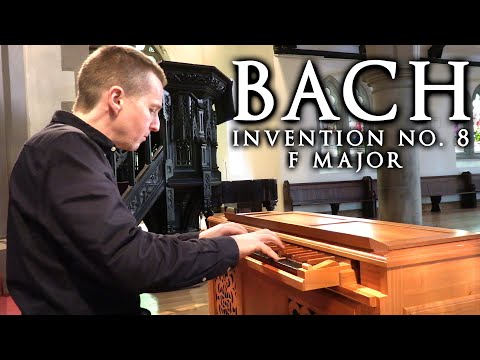JS BACH - TWO PART INVENTION NO. 8 (F MAJOR BWV 779) JONATHAN SCOTT CHAMBER ORGAN
