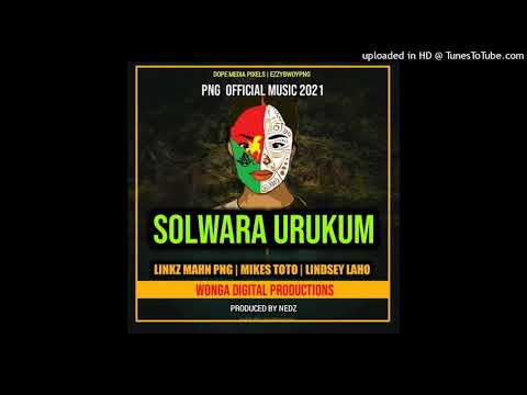 Solwara Urukum(2021)_Linkz Mahn PNG_X_Mikes Toto(Skwatas)_X_Lindsey Laho