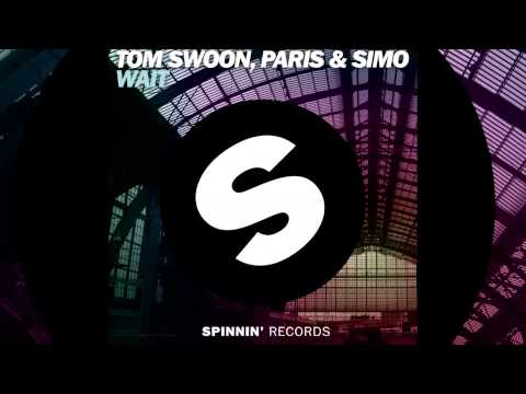 Tom Swoon, Paris & Simo - Wait (Radio Mix) [Official]