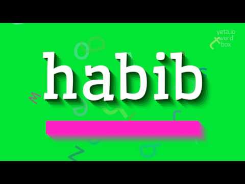 How to say "habib"! (High Quality Voices)