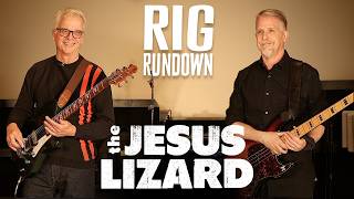 The Jesus Lizard Rig Rundown [2025]: Duane Denison &amp; David Wm. Sims Guitar and Bass Gear Tour