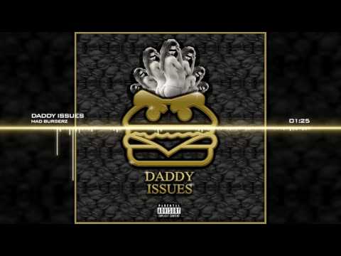 Mad Burgerz - Daddy Issues (Original Mix)