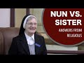 Are Nuns and Sisters the Same?: Answers from Religious
