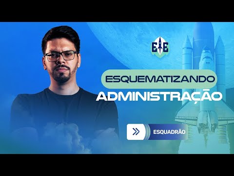 Esquematizando - Administração - Profº Vinicius Bastos