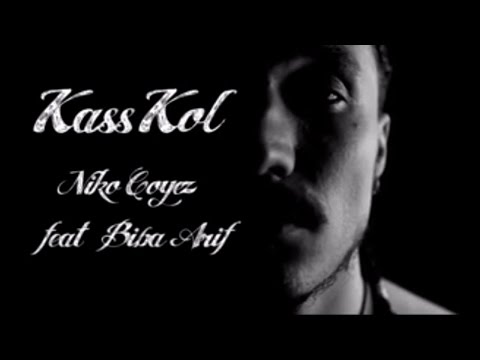 Niko Coyez feat. Biba Arif - Kass Kol - Official video