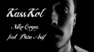Niko Coyez feat. Biba Arif - Kass Kol - Official video