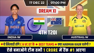 IN W vs AU W Dream11, IN W vs AUS W Dream11 Team, IND W vs AUS W 4th T20 Dream11 Prediction Top Team