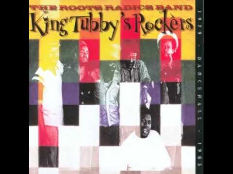 Roots Radics - King Tubby's Rockers [1979-85]