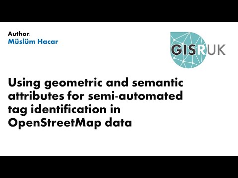 GISRUK 2021: Paper 19 - Using geometric & semantic attributes for semi automated tag identification