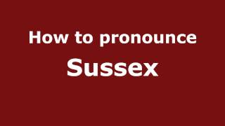 How to pronounce Sussex