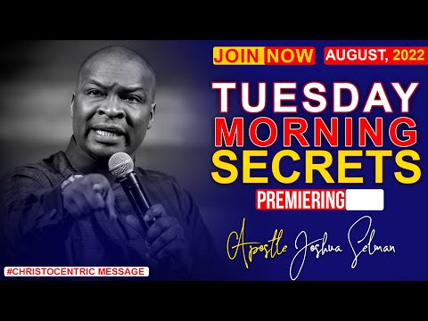 TUESDAY SECRETS, 23RD AUGUST - APOSTLE JOSHUA SELMAN | Commanding You Morning