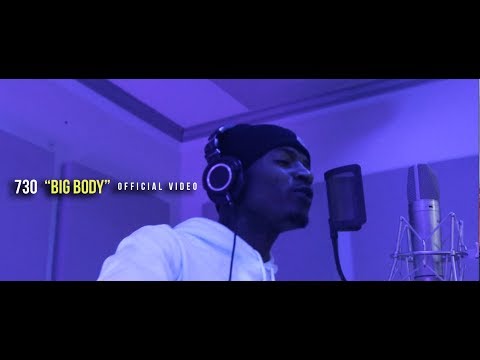 730 - "BIG BODY" (MUSIC VIDEO) | Shot By @MeetTheConnectTv