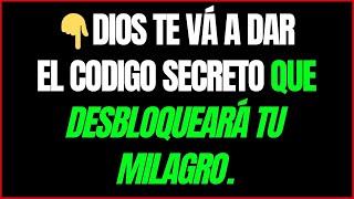 🔴¡URGENTE!DIOS TE VÁ A DAR EL CODIGO SECRETO QUE DESBLOQUEARÁ TU MILAGRO.SI NO LO ESCUCHAS AHORA