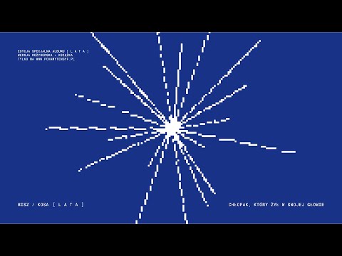 Bisz / Kosa  - Chłopak, który żył w swojej głowie