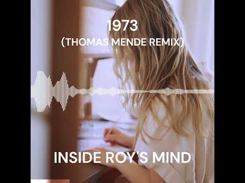 Inside Roy's Mind - 1973 (Thomas Mende Remix)