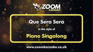 Download lagu Piano Singalong - Que Sera Sera - Karaoke Version from Zoom Karaoke mp3 Download lagu Piano Singalong - Que Sera Sera - Karaoke Version from Zoom Karaoke mp3