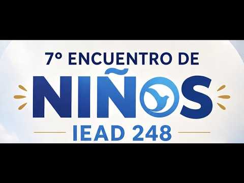 7º ENCUENTRO DE NIÑOS IEAD 248 25 DE MAYO