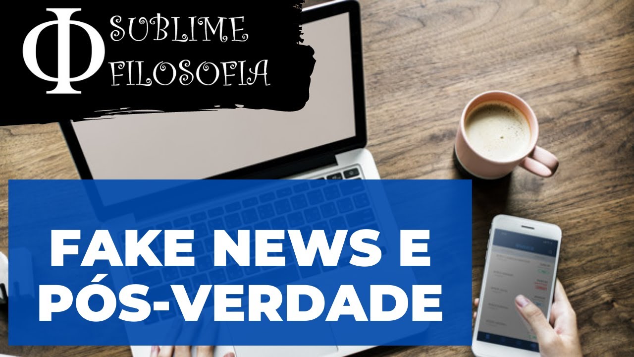 Fake News e Pós-verdade