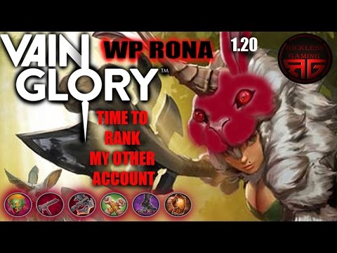 Vainglory Ranking: Patch 1.20: WP Rona: It's about time I rank my other account