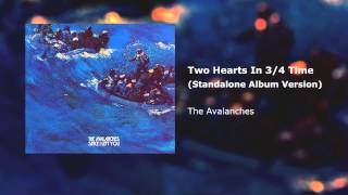 The Avalanches - Two Hearts in 3/4 Time (Standalone Album Version)