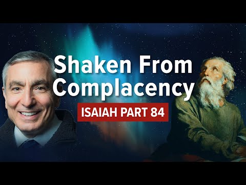 Isaiah, Part 84 | Shaken From Complacency #biblestudy #isaiah