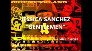 Jessica Sanchez- Gentlemen Chipmunk Version