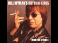 Bill Wyman's Rhythm Kings - Just for a thrill (Full album)