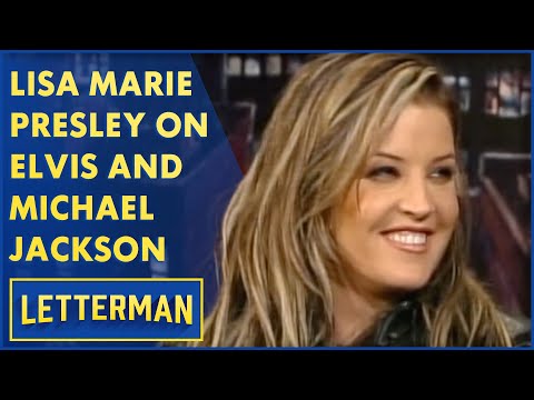 Lisa Marie Presley Talks Elvis, Her Marriage To Michael Jackson | Letterman