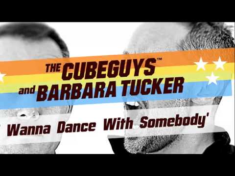 The Cube Guys & Barbara Tucker - I Wanna Dance With Somebody [Official]