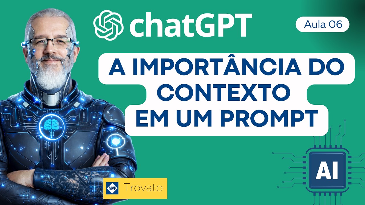 A importância do contexto em um prompt - chatGPT - [Aula 06]