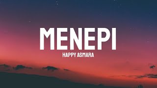 Happy Asmara - Menepi (Lirik)