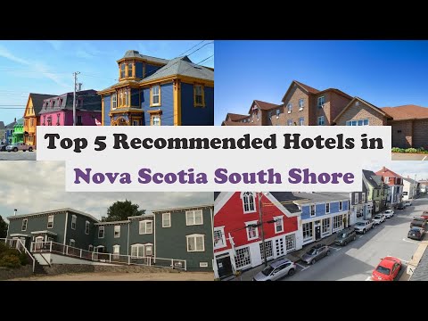 Top 5 Recommended Hotels In Nova Scotia South Shore | Best 4 Star Hotels In Nova Scotia South Shore
